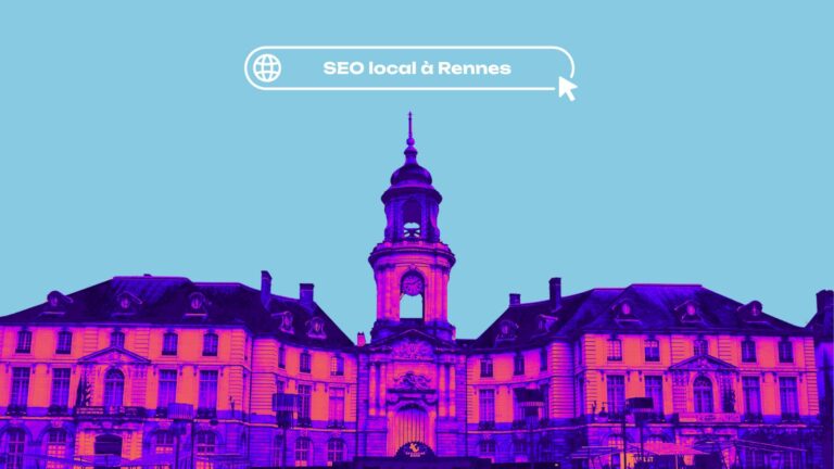 SEO local à Rennes : 5 leviers pour être visible dans sa ville - C&S Web
